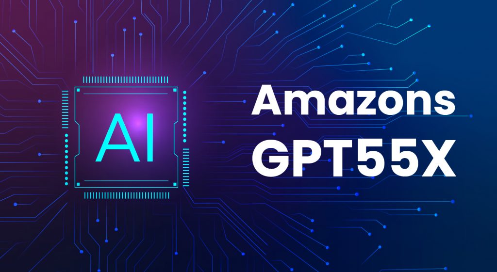 Amazons GPT 55X