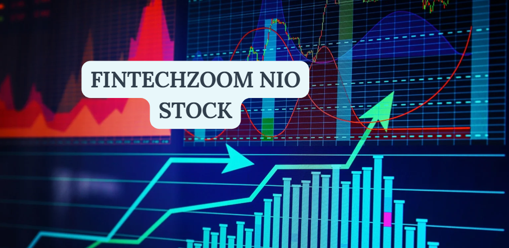 FintechZoom NIO Stock